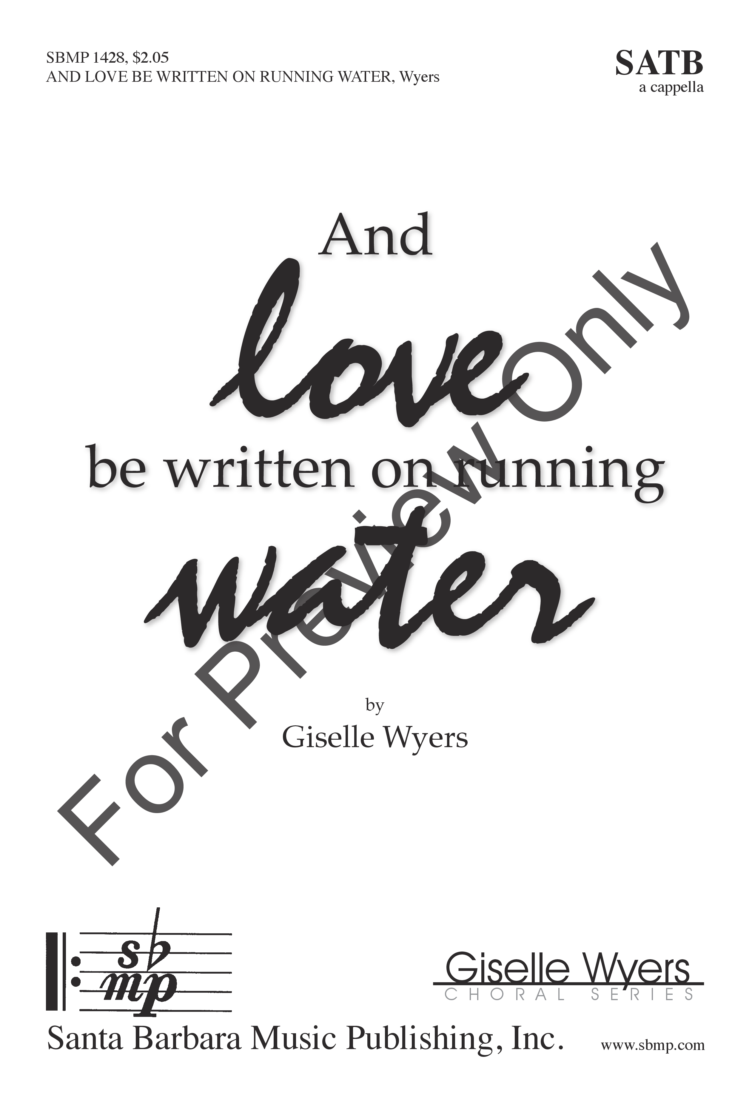 And Love Be Written on Running Water