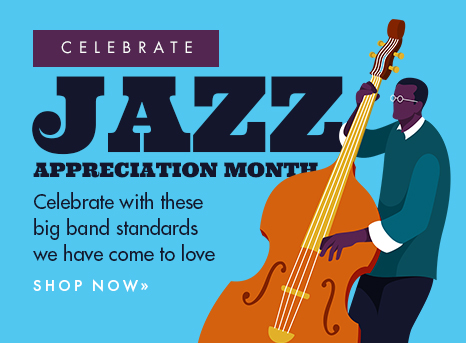Shop big band standards and celebrate Jazz Appreciation Month.